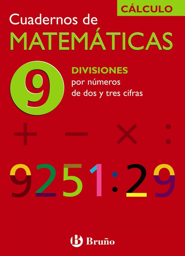 Libro (n)/cuad.matematicas 9.(division 2 Y 3 Cifras).(calcul