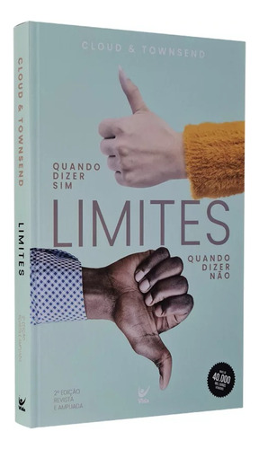 Limites - Quando Dizer Sim, Quando Dizer Não - Cloud E Townsend, De Cloud E Townsend., Vol. Único. Editora Vida, Capa Mole, Edição 2 Em Português, 2023