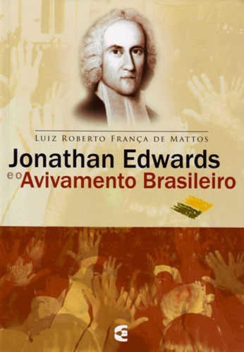 Jonathan Edwards E O Avivamento Brasileiro .ct