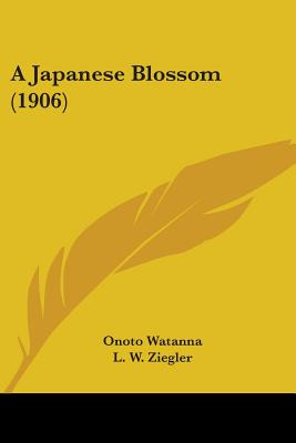 Libro A Japanese Blossom (1906) - Watanna, Onoto