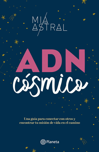 Adn Cosmico - Mia Astral - Planeta - Libro Nuevo