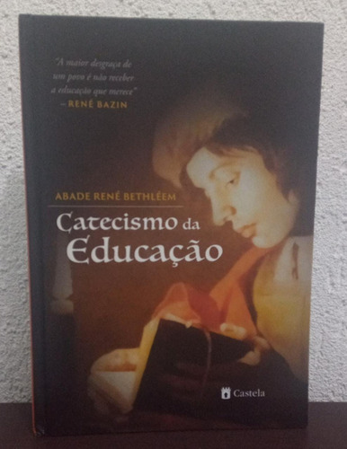 Catecismo Da Educação - Abade René Bethléem
