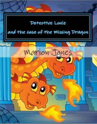 Libro Detective Louie And The Case Of The Missing Dragon ...