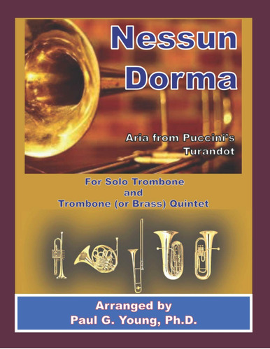 Nessum Dorma (aria From Puccinis Turandot)for Solo Trombone