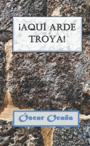 ¡aqui Arde Troya!: Edicion Miniatura -teatro En La Palma De