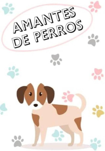 Libro: Libreta Para Amantes De Los Perros: Regalo Original Y