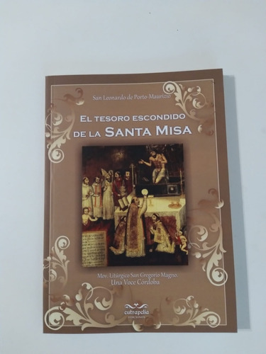 El Tesoro Escondido De La Santa Misa. San Leonardo Del Porto