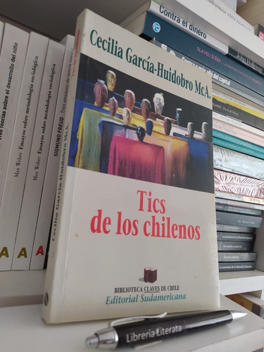 Tics De Los Chilenos Cecilia García Huidobro Sudamericana