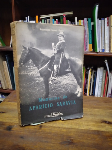 Memorias De Aparicio Saravia - Nepomuceno Saravia