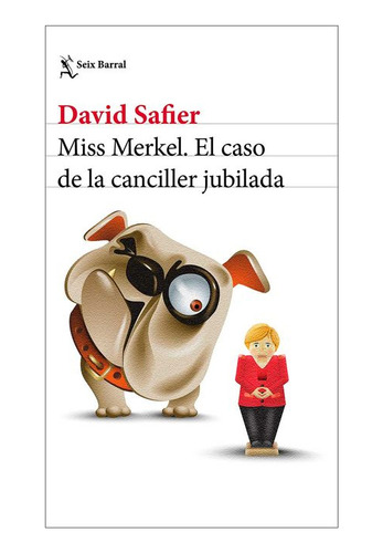 Libro Miss Merkel: El Caso De La Canciller Jubilada