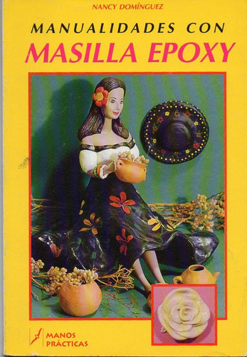 Manualidades Con Masilla Epoxy, De Dominguez, Nancy. Editorial Albatros, Tapa Tapa Blanda En Español