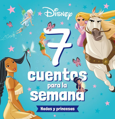 Princesas. 7 Cuentos Para La Semana. Hadas Y Princ, De Disney. Editorial Libros Disney Editorial En Español
