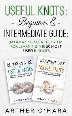 Libro Useful Knots Beginner & Intermediate Guide : An Ama...