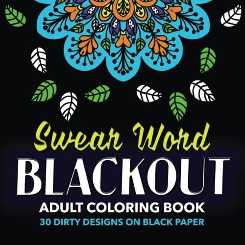 Libro: Swear Word Adult Coloring Book: Blackout With Black B