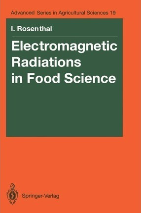 Electromagnetic Radiations In Food Science - Ionel Rosent...