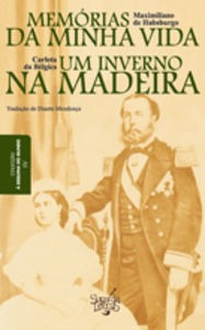 Libro Memorias Da Minha Vida E Inverno Na Madeira - De Habsb