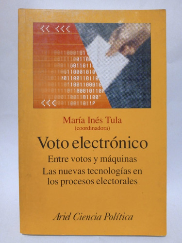 Voto Electrónico - María Inés Tula - Ed: Ariel