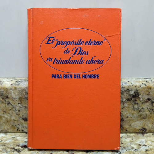 Libro El Proposito Eterno De Dios Va Triunfando Ahora