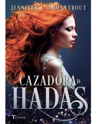 Libro - Cazadora De Hadas (libro 1 Cazadora De Hadas) - Jenn