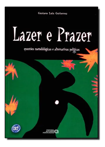 comprar Livro Lazer E Prazer: Questões Metodológicas E Alternativas 