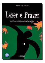 Comprar Livro Lazer E Prazer: Questões Metodológicas E Alternativas 
