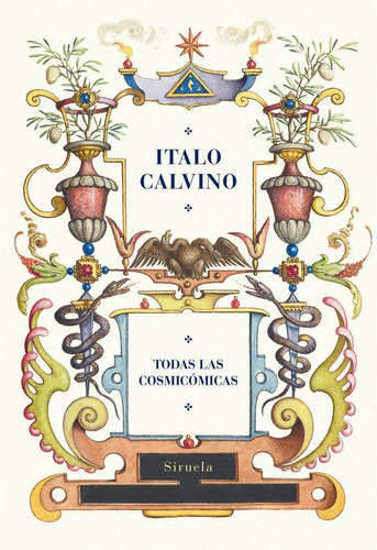Libro: Todas Las Cosmicomicas. Calvino, Italo. Siruela