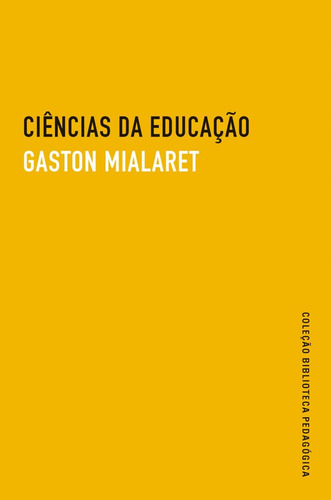 Ciências da educação, de Mialaret, Gaston. Editora Wmf Martins Fontes Ltda, capa mole em português, 2013