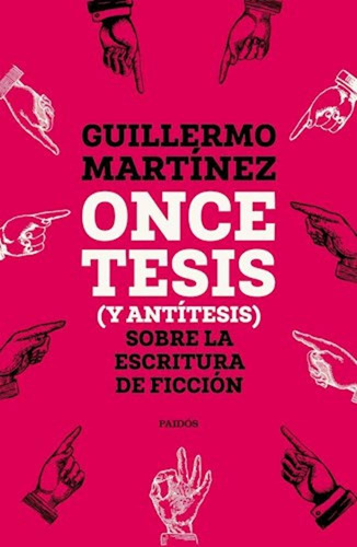 Once Tesis (y Antitesis) La Escritura De Ficcion -pd