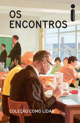 Os Encontros: Coleção como lidar, de Hazeley, J. A.. Coleção Como Lidar Editorial Editora Intrínseca Ltda., capa dura em português, 2016