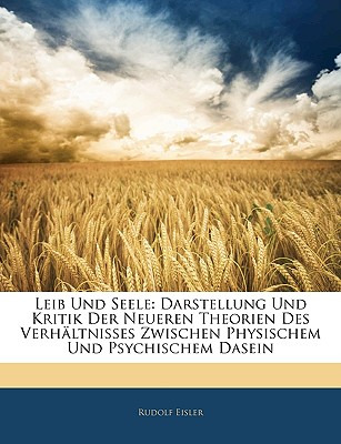 Libro Leib Und Seele: Darstellung Und Kritik Der Neueren ...