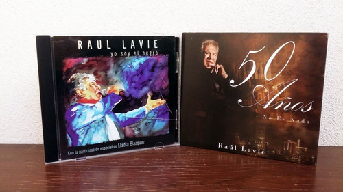 Raul Lavie - 50 Años No Es Nada + Yo Soy El Negro * Lote 2cd