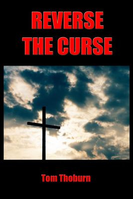 Libro Reverse The Curse: How Jesus Christ Reversed Every ...