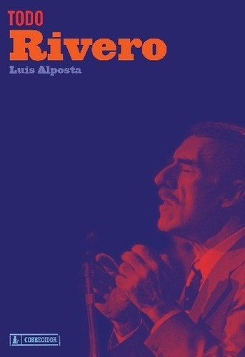 Todo Rivero - Luis Alposta
