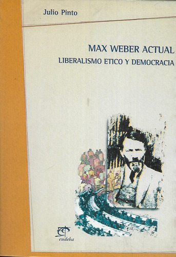 Max Weber Actual Julio Pinto
