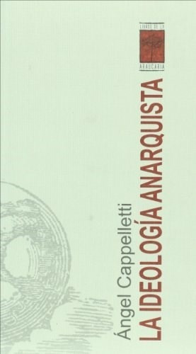 Libro La Ideologia Anarquista De Angel Cappelletti