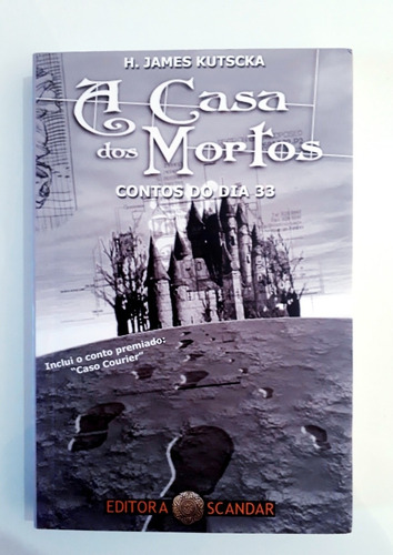 Livro: A Casa Dos Mortos - Contos Do Dia 33 - H.james (Usado)