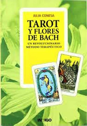 Tarot Y Flores De Bach . Un Revolucionario Metodo Terapeutic