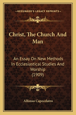 Libro Christ, The Church And Man: An Essay On New Methods...