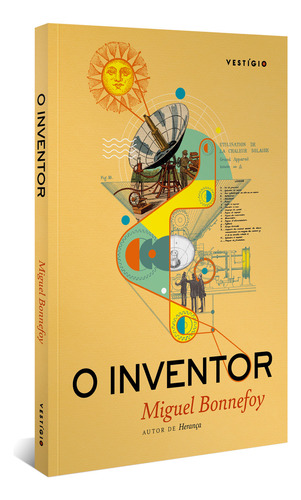 O Inventor: O Inventor, De Bonnefoy, Miguel. Editora Vestígio, Capa Mole, Edição 1 Em Português, 2023