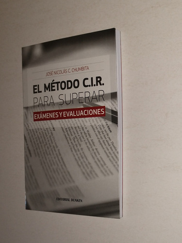 El Metodo C.i.r. Para Superar Examenes Y Evaluaciones Dunken