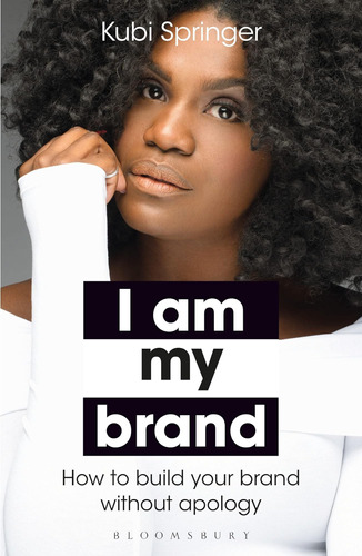 Libro: I Am My Brand: How To Build Your Brand Without