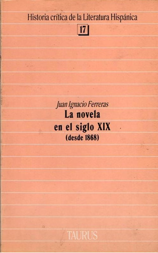 La Novela En El Siglo Xix Desde 1868 - Ferreras -  A300 