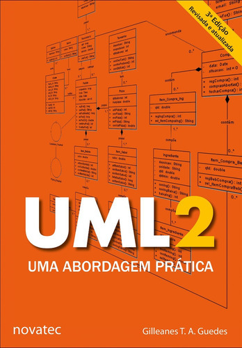 Uml 2 - Uma Abordagem Prática - 3ª Edição, De Gilleanes T. A. Guedes. Novatec Editora, Capa Mole Em Português, 2018