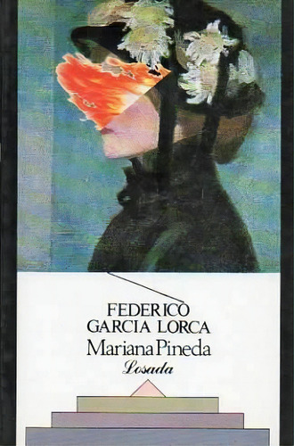 Mariana Pineda, De García Lorca, Federico. Serie N/a, Vol. Volumen Unico. Editorial Losada, Tapa Blanda, Edición 12 En Español, 2002