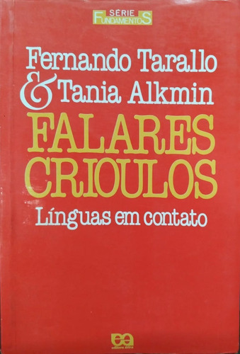 Falares Crioulos - Fernando Tarallo E Tania Alkmin