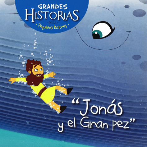 Grandes Historias Para Pequeños Lectores/jonas Y El Gran Pez