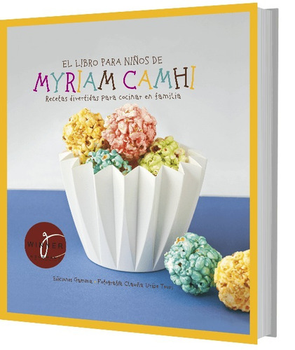 El Libro Para Los Niños De Myriam Camhi Cocina Recetas