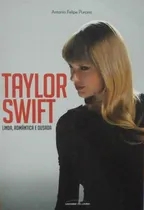 Comprar Livro Taylor Swift: Linda, Romântica E Ousada - Antonio Felipe Purcino [2013]