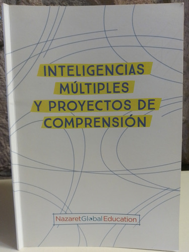 Inteligencias Múltiples Y Proyectos De Comprensión