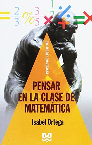 Libro Pensar En La Clase De Matemática De Isabel Ortega Ed: